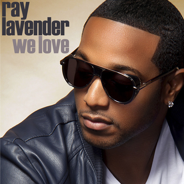 Ray Lavender - We Love(Official Single Cover)